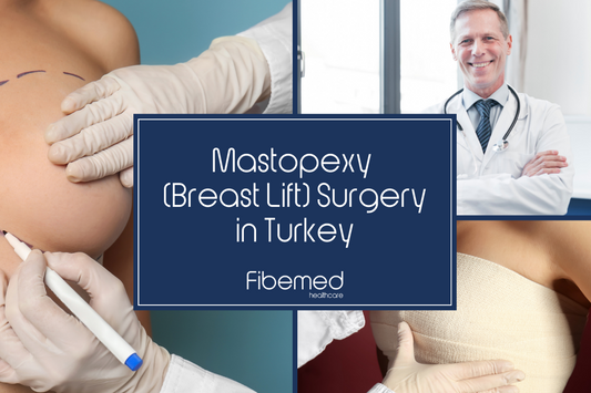 Mastopexy (Breast Lift) Surgery in Turkey Fibemed Healthcare